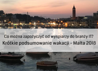 Co można zapożyczyć od wyspiarzy do branży IT? Krótkie podsumowanie wakacji – Malta 2018