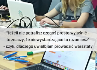 „Jeżeli nie potrafisz czegoś prosto wyjaśnić – to znaczy, że niewystarczająco to rozumiesz” – czyli, dlaczego uwielbiam prowadzić warsztaty 👨🏫