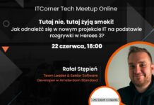 Tutaj nie, tutaj żyją smoki 🐉! Jak odnaleźć się w nowym projekcie IT na podstawie rozgrywki w Heroes 3