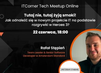 Tutaj nie, tutaj żyją smoki 🐉! Jak odnaleźć się w nowym projekcie IT na podstawie rozgrywki w Heroes 3